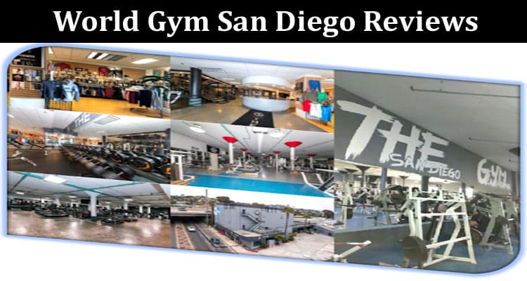 World Gym San Diego Reviews: A Comprehensive Unlocking