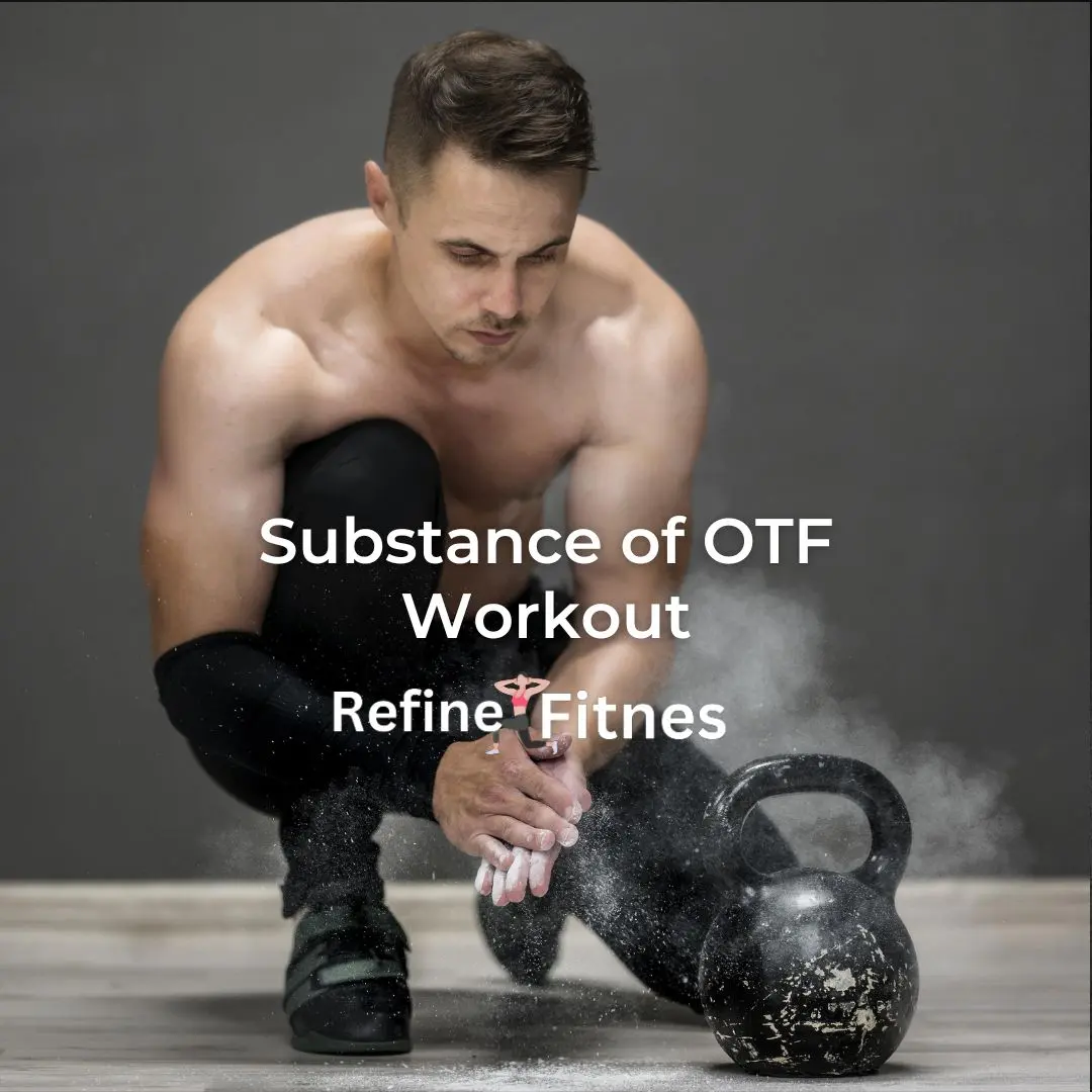 The Substance of OTF Workout