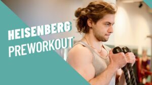 Heisenberg Pre Workout: Maximizing Your Exercise Performance