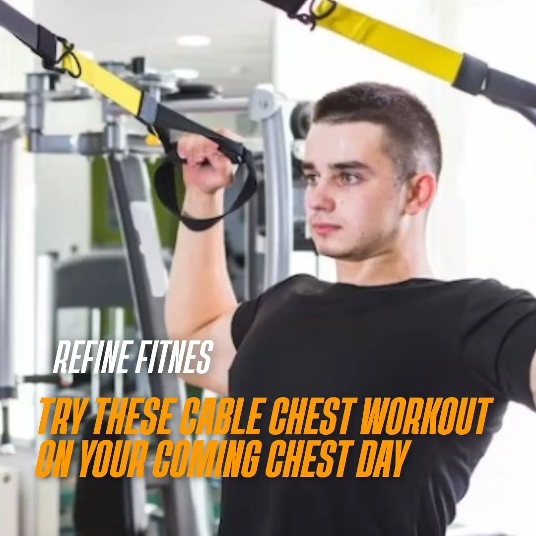 Try These Cable Chest Workout on Your Coming Chest Day