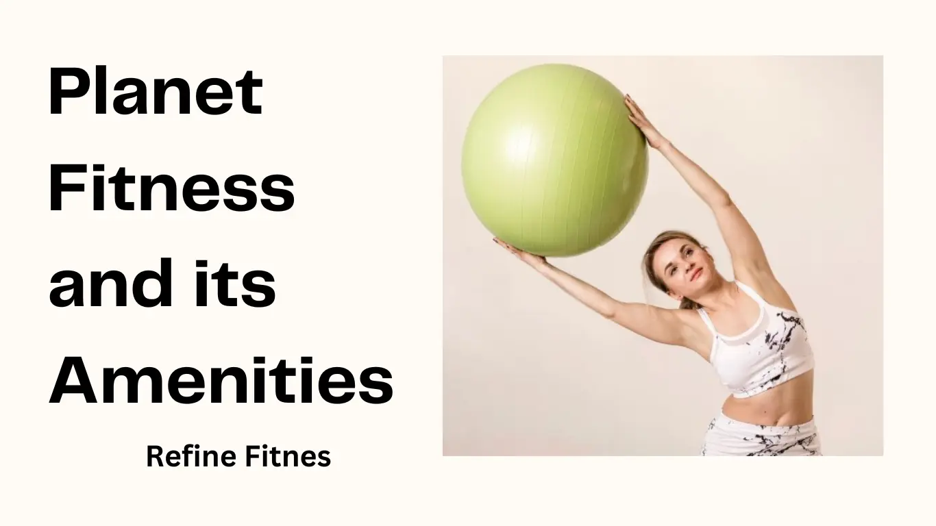 Planet Fitness and its Amenities