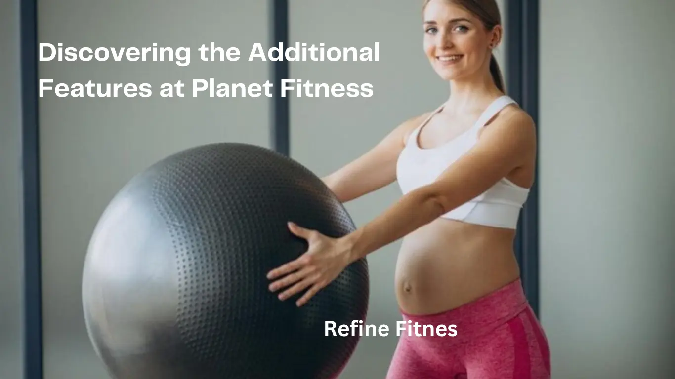Discovering the Additional Features at Planet Fitness