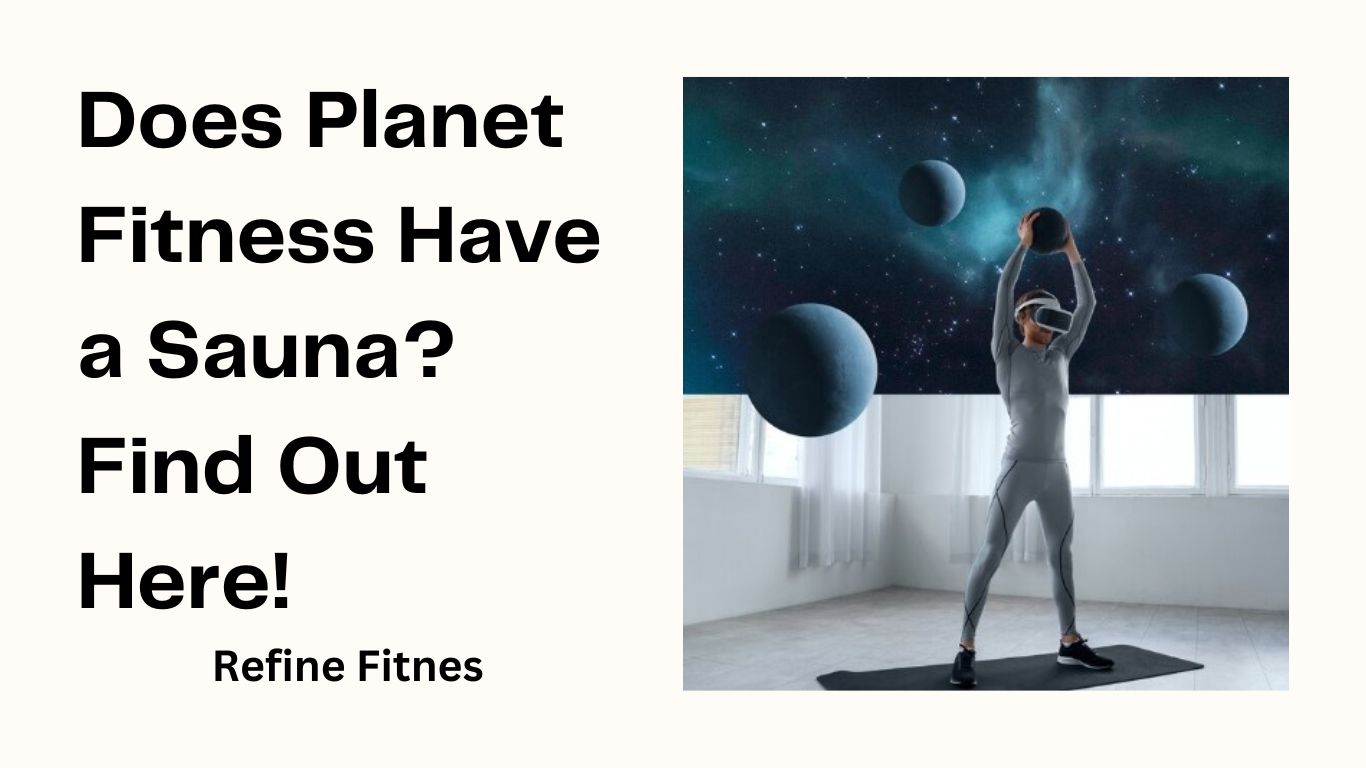 Does Planet Fitness Have a Sauna? Find Out Here!