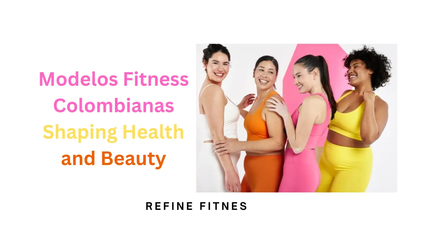 Modelos Fitness Colombianas: Shaping Health and Beauty