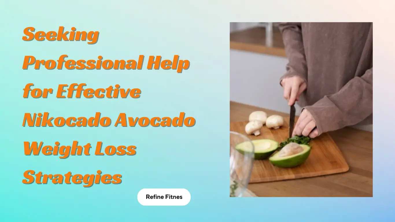 Seeking Professional Help for Effective Nikocado Avocado Weight Loss Strategies