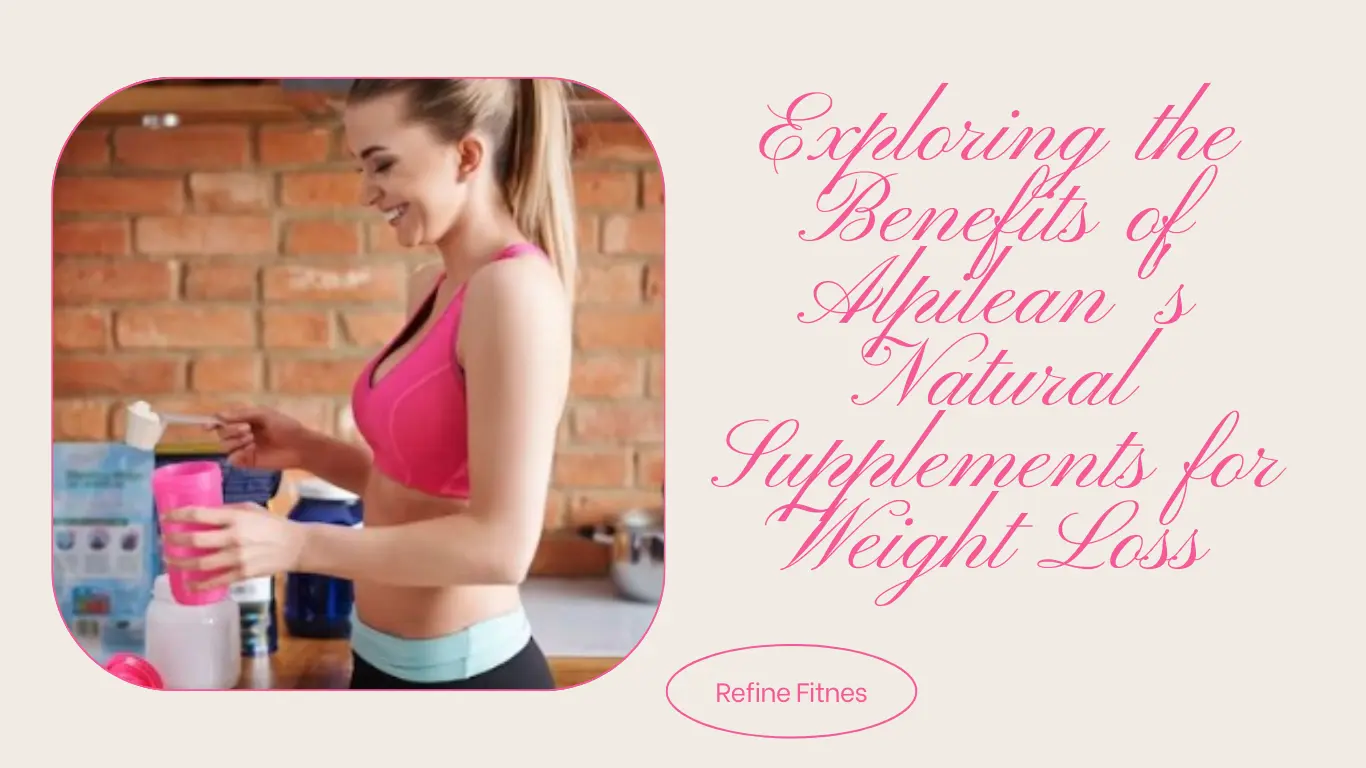 Natural Supplements for Alpilean Weight Loss