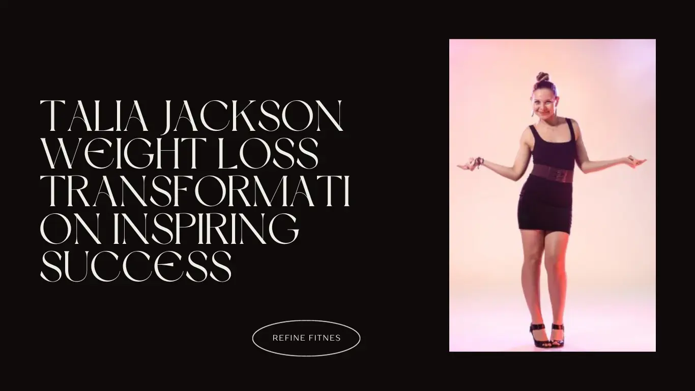 Talia Jackson Weight Loss
