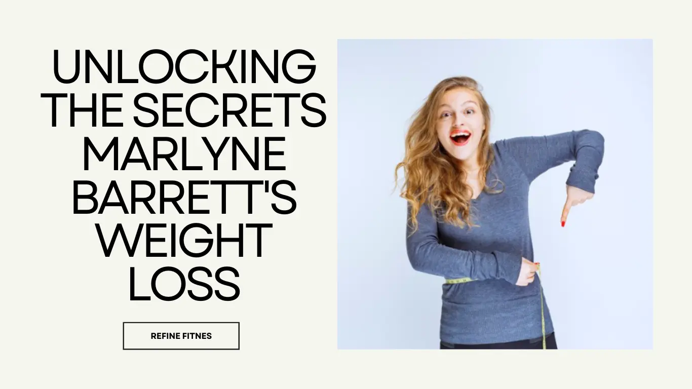 Secrets Marlyne Barrett's Weight Loss