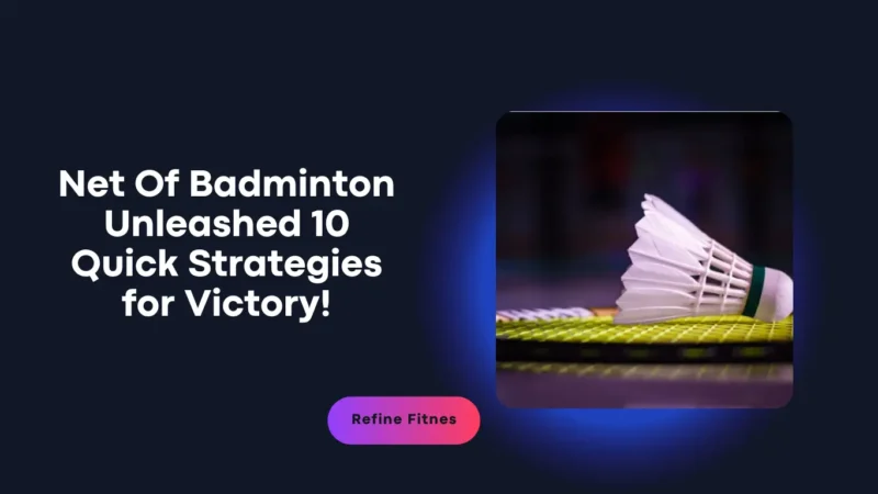 Net Of Badminton Unleashed: 6 Quick Strategies for Victory!