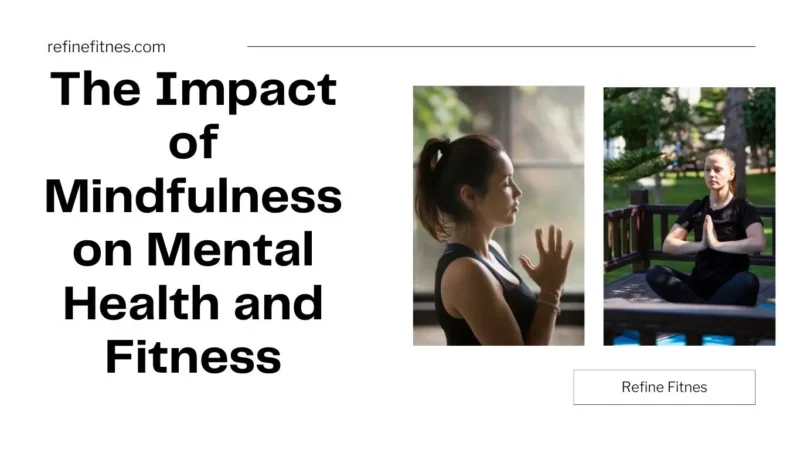 The Impact of Mindfulness on Mental Health and Fitness