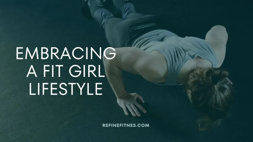 Embracing a Fit Girl Lifestyle