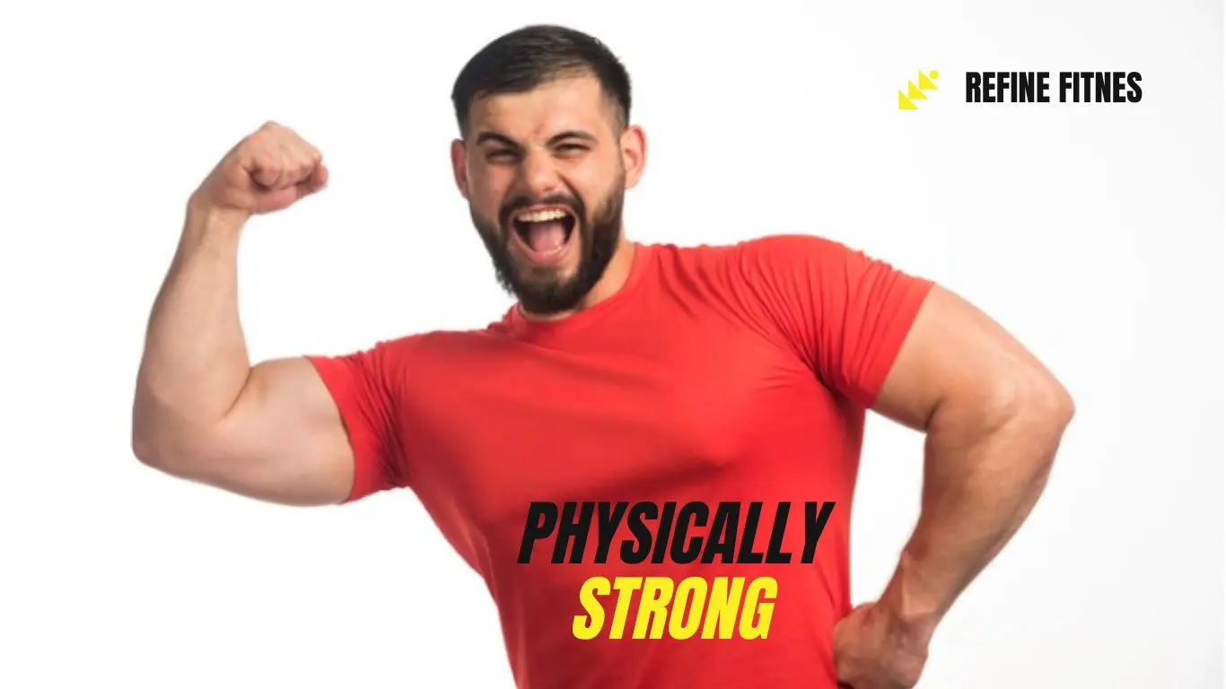 How Can I be Physically Strong?